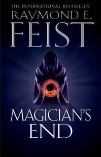 Magician's End - Raymond E Feist