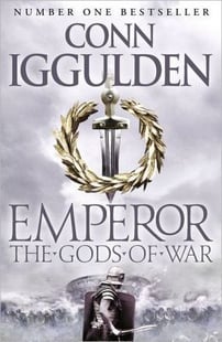 Emperor: The Gods of War - Conn Iggulden