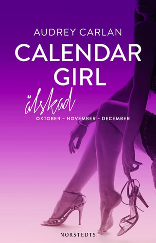 Calendar Girl. Älskad : oktober, november, december