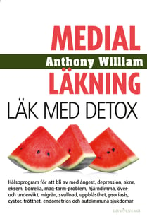 Medial läkning : läk med detox