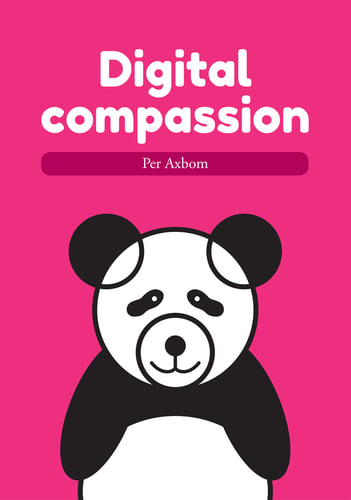 Digital compassion av Per Axbom