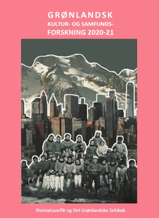 Grønlandsk Kultur - og Samfundsforskning 2020-21