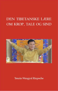 Den tibetanske lære om krop, tale og sind
