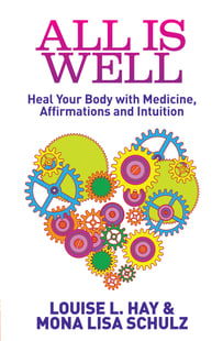 All Is Well - Heal Your Body with Medicine, Affirmations and Intuition 1 stk