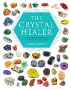 Crystal healer - crystal prescriptions that will change your life forever