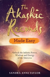 Akashic records made easy - unlock the infinite power, wisdom and energy of
