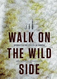 Walk on the wild side - Nikolaj Juel-Christiansen
