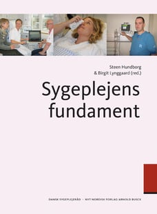 Sygeplejens fundament af Steen Hundborg og Birgit Lynggaard