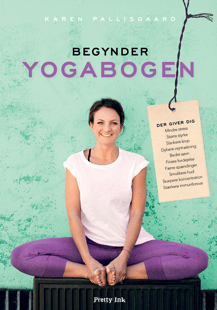 Køb bogen "Begynderyogabogen" af Karen Pallisgaard