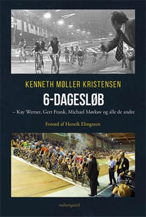 Køb bogen "6-dagesløb" af Kenneth Møller Kristensen
