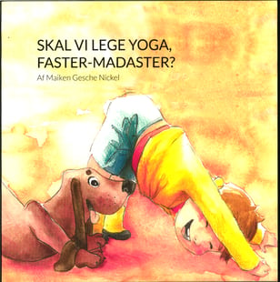 Skal vi lege yoga, Faster-Madaster ?