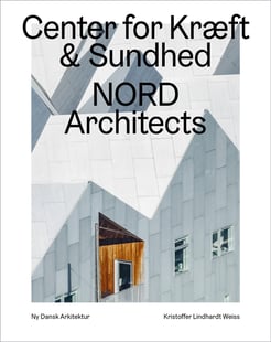 Cancer Care Center, Nord Architects  – Ny dansk arkitektur Bd. 6