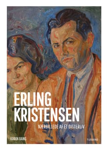 Erling Kristensen: Nærbillede af et digterliv af Karin Bang