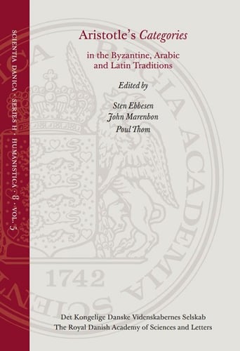 Aristotle\'s Categories in the Byzantine, Arabic and Latin Traditions