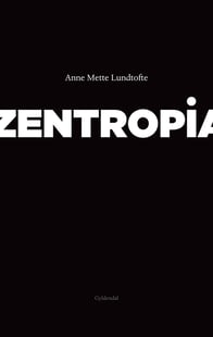 Zentropia - Anne Mette Lundtofte