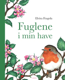 Fuglene i min have af Elvira Fragola