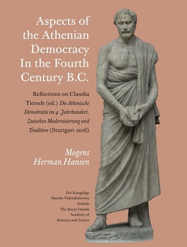 Aspects of the Athenian Democracy in the Fourth Century B.C.