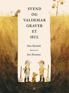 Svend og Valdemar graver et hul af Mac Barnett