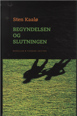 Køb bogen "Begyndelsen og slutningen" af Sten Kaalø