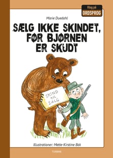 Sælg ikke skindet, før bjørnen er skudt af Marie Duedahl