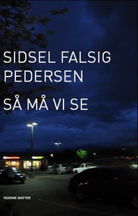 Køb bogen "Så må vi se" af Sidsel Falsig Pedersen