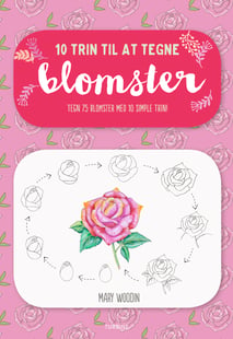 10 trin til at tegne blomster - Mary Woodin
