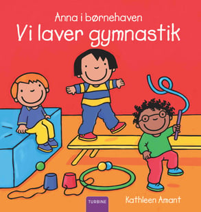 Anna i børnehaven – Vi laver gymnastik af Kathleen Amant