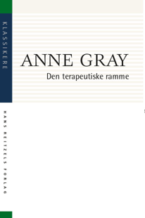Den terapeutiske ramme - Anne Gray - Køb til indkøbspris