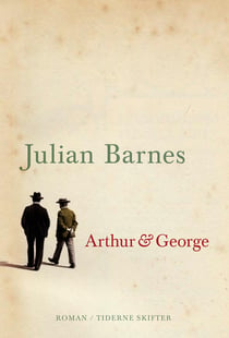 Arthur & George af Julian Barnes