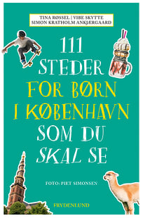 111 steder for børn i København som du skal se