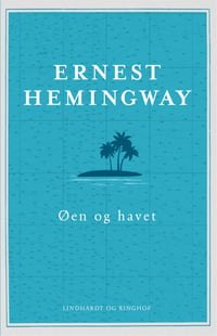 Øen og havet af Ernest Hemingway