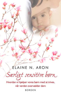 Særligt sensitive børn af Elaine N. Aron