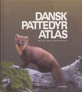 Dansk pattedyratlas - Hans Baagøe og Thomas Secher Jensen