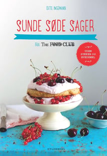 SUNDE SØDE SAGER fra The Food Club - Ditte Ingemann
