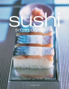 Køb bogen "Sushi" - Hiroki Takemura;Kimiko Barber