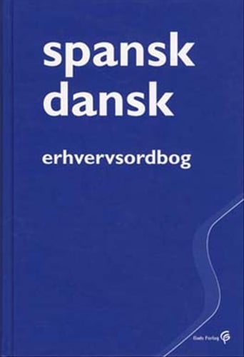 Spansk-dansk erhvervsordbog af Anne Lise Laursen