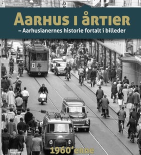 Aarhus i årtier - 60'erne