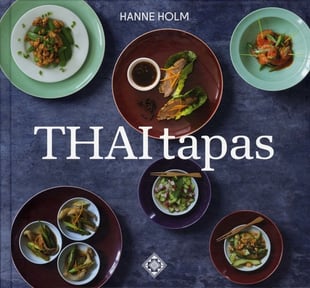 THAItapas - Hanne Holm