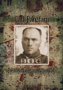 En mördares självbiografi - Carl Panzram