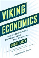 Viking economics - how the scandinavians got it right - and how we can, too