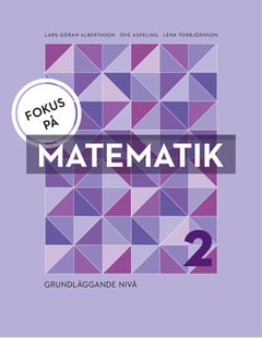 Fokus på Matematik 2 - grundläggande niv