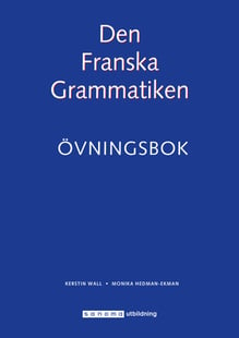 Den Franska Grammatiken Övningsbok