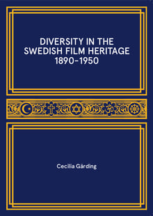 Diversity in the swedish film heritage 1890-1950