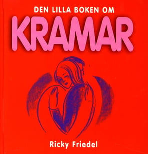 Den lilla boken om kramar - Ricky Friedel