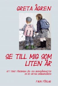 Se till mig som liten är - Greta Ågren