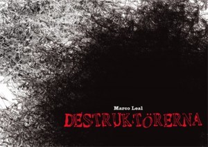 Destruktörerna = Los destructores = The  destroyers