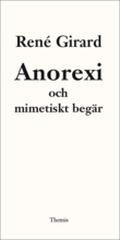 Anorexi och mimetiskt begär - René Girard