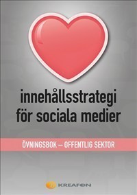 Innehållsstrategi för sociala medier : övningsbok - offentlig verksamhet