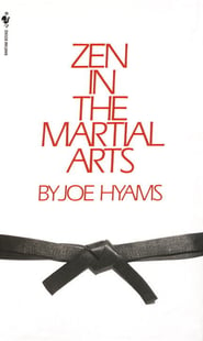 Zen in the Martial Arts - Joe Hyams