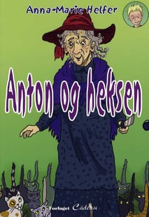 Anton og heksen af Anna-Marie Helfer